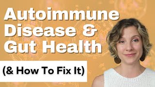 Autoimmune Disease & Gut Microbiome (Gut Health Importance video 5)