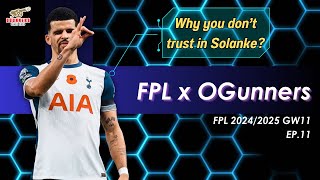 FPL x OGunners GW11 l EP.11 Why you don’t trust in Solanke?