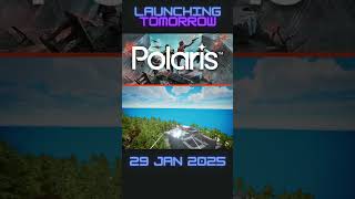 Launching Tomorrow: POLARIS™ #releasedates #release