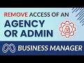 How to Remove Access of an Agency or Admin from Your Facebook Ad Account or Meta Business Manager