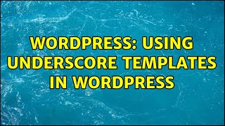 Wordpress: Using Underscore Templates in WordPress
