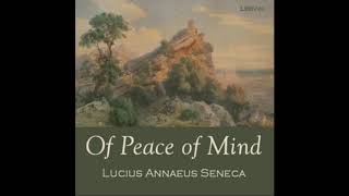 Of Peace of Mind (Full Audio Book) by Lucius Annaeus Seneca