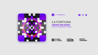 Cuenta Con Nadye: La Fortuna