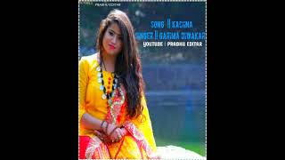 Kachna Status || Garima Diwakar \u0026 Deepak sahu || Kachna Whatsapp Status ||#Prabhueditar