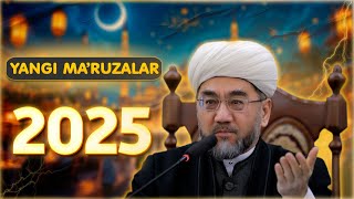 SIZ KUTGAN YANGI MA'RUZALAR Shayx Nuriddin hoji Domla Hazratlari