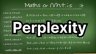 Perplexity metric for Evaluation explained