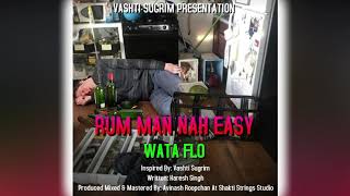 Wataflo rum man nah easy (chutney 2020)