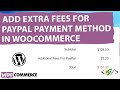 How to Add Additional Price / Fee If User Select PayPal Payment Gateway in WooCommerce WordPress