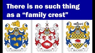 There is no such thing as a family crest!