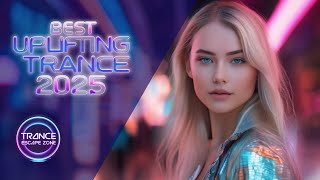 Best Uplifting Trance of 2025 Vol.1 - Trance Escape Zone - Music and Song