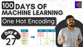 One Hot Encoding | Handling Categorical Data | Day 27 | 100 Days of Machine Learning