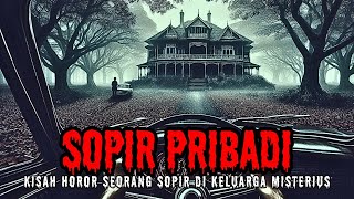 PENGALAMAN HOROR SOPIR PRIBADI - SANG ABDI (SESAJEN)