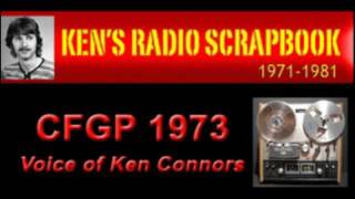 1973 CFGP Ken Connors - ARCHIVED RADIO