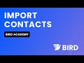 How to Import Contacts Into Bird