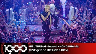 HIEUTHUHAI - Vệ Tinh & Không Phải Gu [LIVE @ 1900 Hip Hop Party]