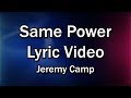 Same Power (Lyrics Video) - Jeremy Camp - Worship Sing-along