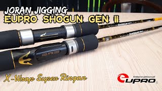 Joran Jigging Ringan Banget. EUPRO SHOGUN GEN II 621MH-621H.