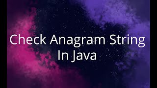 Check Anagram String In Java