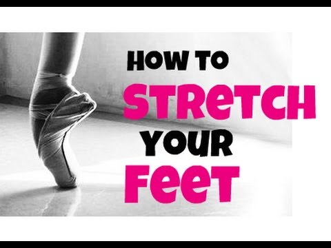 How to Stretch your Feet for Ballet How to Stretch your Feet for Ballet