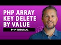PHP array delete by value (not key) - A PHP Development Tutorial on how to delete an array item