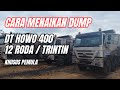 Cara Menaikan Dump Howo 400 | Cara Menaikan Vessel Howo 400 Roda 12