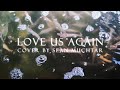 JOJI - Love Us Again (Cover by Sean Muchtar)