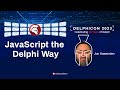 JavaScript the Delphi Way - Jon Aasenden - Delphicon 2023
