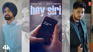HEY SIRI (Official Video) | Sartaj Virk, Arsh Randhawa | Latest Punjabi Songs 2023