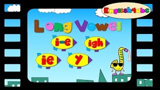 Long Vowel Letter i - ie/i-e/igh/y - English4abc - Phonics song