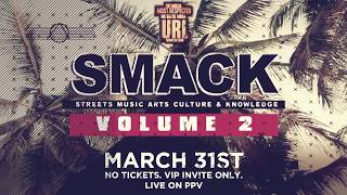 SMACK VOL 2 ANNOUNCEMENT #6 | URLTV