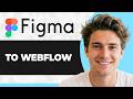 How to Convert Figma to Webflow (Step By Step) (2026 Guide)