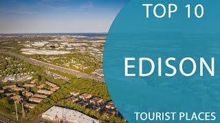 Top 10 Best Tourist Places to Visit in Edison, New Jersey | USA - English