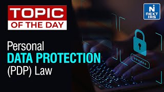 Personal Data Protection Law - UPSC | NEXT IAS