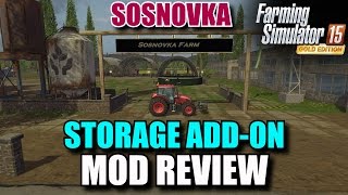 Farming Simulator 2015 - Mod Review "Sosnovka Storage Add-On" Deluxe Map V2.0