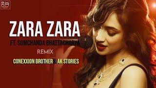 Zara Zara Bahekta Hai | | Lyrics Video Songs ft. Somchanda | Remix Conexxion Brothers x AK Stories