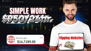 Earn $950 In 24 Hours From Website Flipping