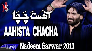 Nadeem Sarwar | Aahista Chacha | 2013 | آحستا چا چا