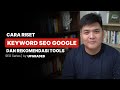 Cara Riset KEYWORD SEO Google dan Rekomendasi Tools