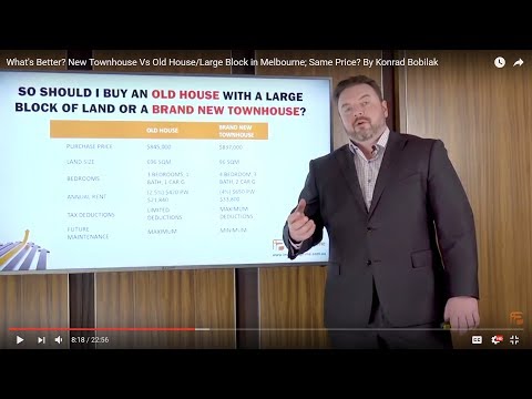 What's Better? New Townhouse Vs Old House/Large Block in Melbourne; Same Price? By Konrad Bobilak What's Better? New Townhouse Vs Old House/Large Block in Melbourne; Same Price? By Konrad Bobilak