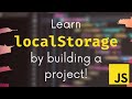 Learn localStorage in JavaScript by building a project!