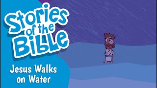 Jesus Walks on Water | Stories of the Bible