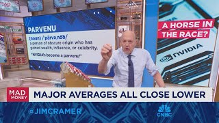 Some view Nvidia as a parvenu even though its a well established company overall, says Jim Cramer