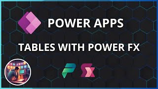 Power Apps - Create Tables with Power FX