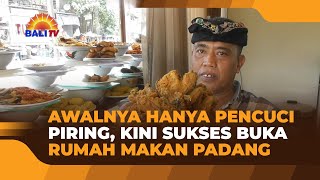 AWALNYA HANYA PENCUCI PIRING, KINI SUKSES BUKA RUMAH MAKAN PADANG