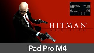 iPad Pro 11" M4 (16GB RAM) HITMAN: Absolution - Performance