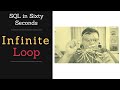 Infinite Loop - SQL in Sixty Seconds 144