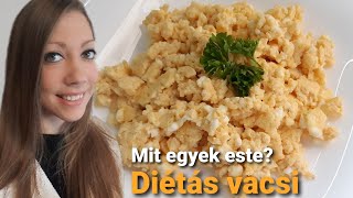 MIT EGYEK ESTE? - SZUPER EGYSZERŰ DIÉTÁS VACSI!