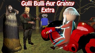 Gulli Bulli Aur Granny Extra || Gulli Bulli aur Michael Part 3 || GULLI BULLI || MAKE JOKE HORROR