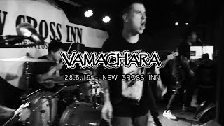 VAMACHARA - 28.5.19 - NEW CROSS INN - FULL SET