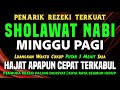 SHOLAWAT NABI PALING MUSTAJAB, Sholawat Jibril Penarik Rezeki Paling Dahsyat, Sholawat Jibril Merdu